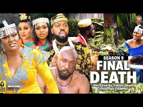 FINAL DEATH (SEASON 9) {NEW TRENDING MOVIE} - 2022 LATEST NIGERIAN NOLLYWOOD MOVIES