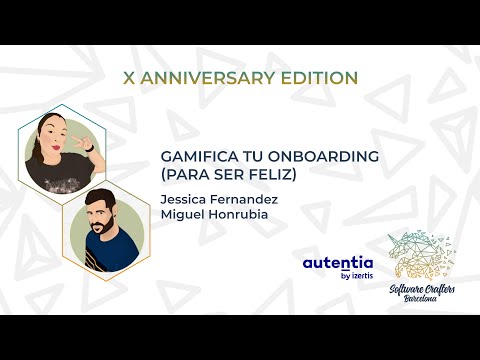 Gamifica tu Onboarding (para ser feliz) - Jessica Fernandez y Miguel Honrubia - SCBCN 23