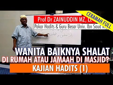 ceramah-bagus-ustadz-prof-dr-zainuddin-mz,-lc,-ma---bolehkah-perempuan-berjamaah-di-masjid?