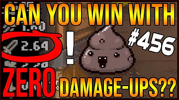 Can You Win With ZERO Damage-Ups?? - The Binding Of Isaac: Afterbirth+ #456