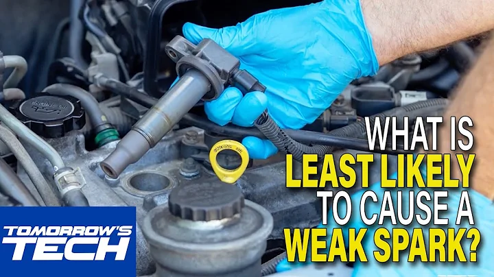 Which of the Following is Least Likely To Cause a Weak Spark?