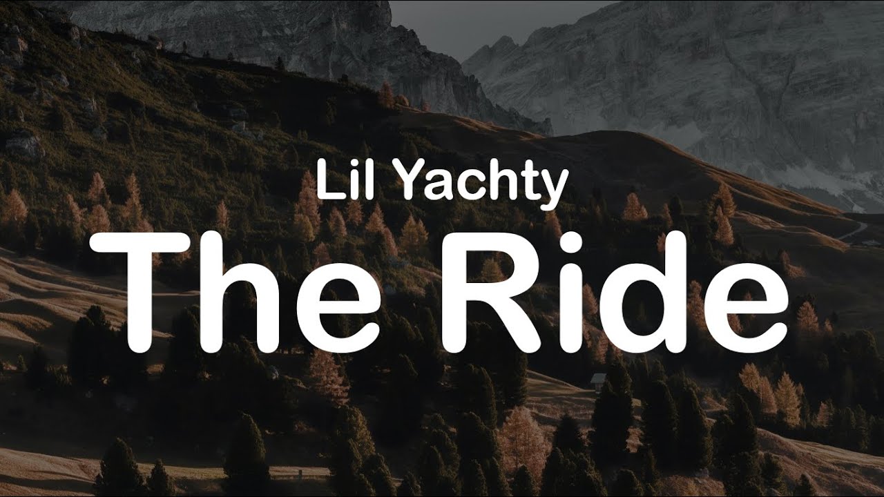 lil yachty the ride