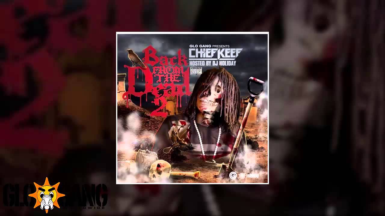 Chief Keef - Dear (Back From The Dead 2 Mixtape)