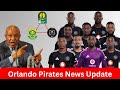 Orlando Pirates URGENT News Update