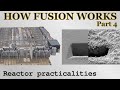 How nuclear fusion maybe works 4  reactor practicalities