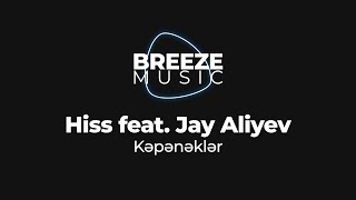 Hiss feat Jay Aliyev - Kəpənəklər Resimi