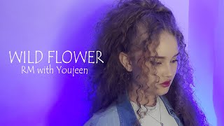 'Wild Flower' - RM with Youjeen - Cover Español Resimi