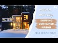 Breathtaking Shipping Container Airbnb | Full House Tour! | Unique, Modern and Cozy!!