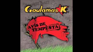 Goulamas'K - Je lève mon verre chords