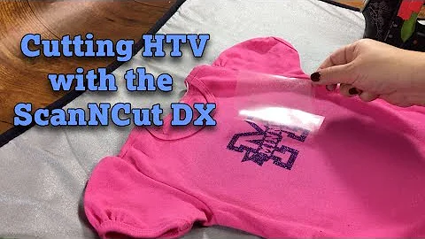ScanNCut DX: Tips for Cutting HTV (Heat Transfer V...