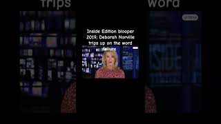 Inside Edition blooper 2019; Deborah Norville trips up on the word failure (TikTok version)