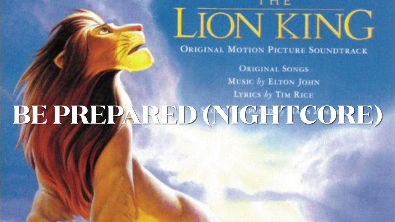 NIGHTCORE | BE PREPARED | THE LION KING | JEREMY IRONS, WHOOPI GOLDBERG, CHEECH MARIN & JIM CUMMINGS NIGHTCORE | BE PREPARED | THE LION KING | JEREMY IRONS, WHOOPI GOLDBERG, CHEECH MARIN & JIM CUMMINGS