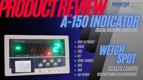 Weighing Indicator A150 with Built in Printer | Complete Review | Unboxing | Calibration.