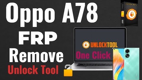 Oppo A78 (CPH2565) Frp Remove One Click Unlocktool | Oppo a78 FRP Bypass | oppo a78 4g frp bypass