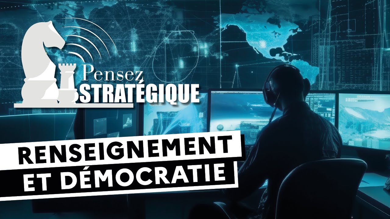 PENSEZ STRATÉGIQUE #5 🎙️ Renseignement et démocratie