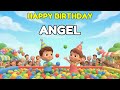 ANGEL Happy Birthday Song 👑 Premium 3D Animation
