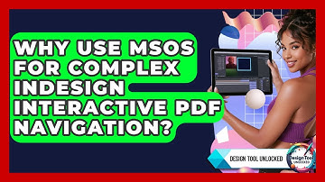 Why Use MSOs For Complex InDesign Interactive PDF Navigation? - Design Tool Unlocked