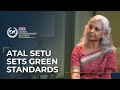 Atal Setu redefines sustainable infrastructure