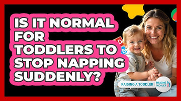 Is It Normal For Toddlers To Stop Napping Suddenly? - Raising A Toddler