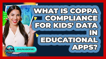 What Is COPPA Compliance For Kids