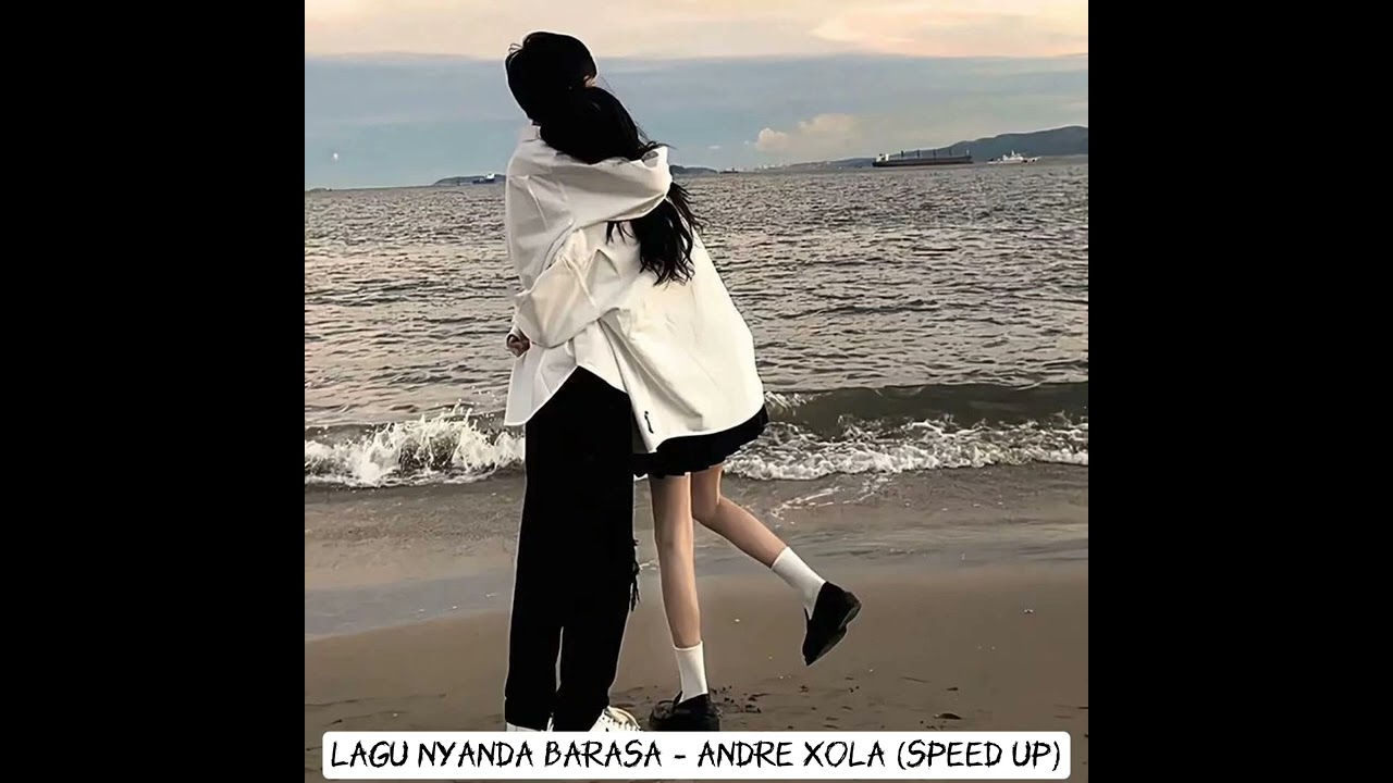 Lagu Nyanda Barasa - Andre Cola (speed up)
