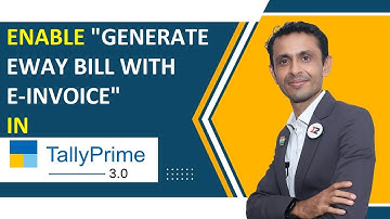 HOW TO ENABLE "SEND EWAY BILL DETAILS WITH E INVOICE" IN TALLY PRIME 3.0