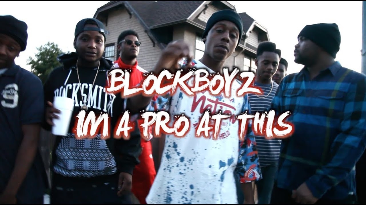 Blockboyz - I'm A Pro At This (Official Music Video) - YouTube