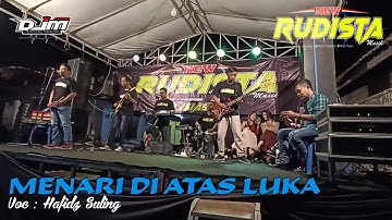 Menari Diatas Luka - Voc "Hafidz Flute" - New Rudista Live Tamiajeng Trawas - DJM AUDIO