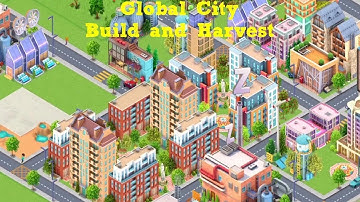 Global City: Build and Harvest Walkthrough #56 On Android