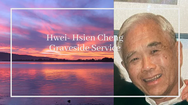 Hwei-Hsien Cheng Graveside Service