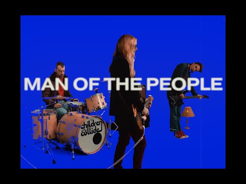 Children Collide - Man of the People (Official Video)