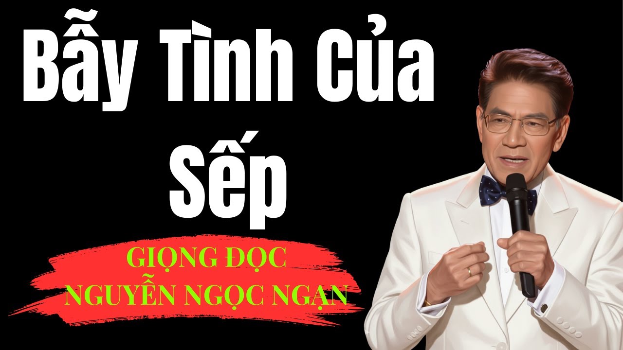 Bẫy Tình - Truyện Ngôn Tình Nguyễn Ngọc Ngạn