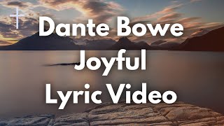 Joyful - Dante Bowe
