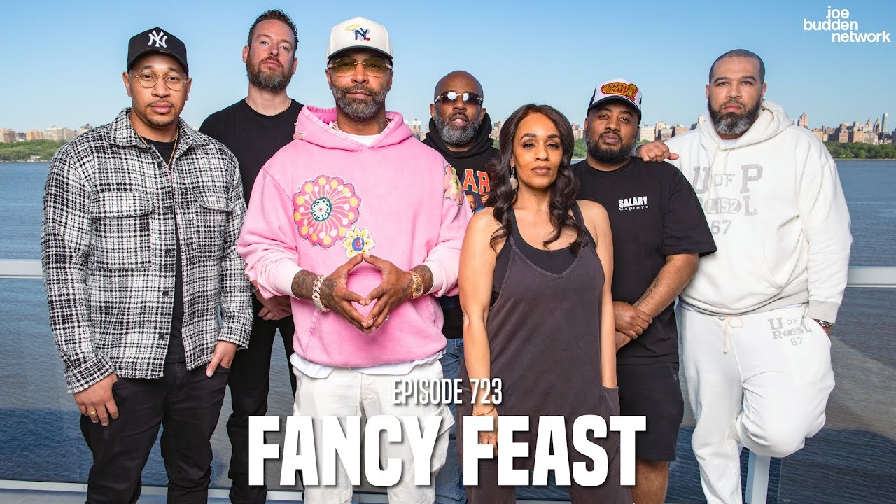 The Joe Budden Podcast Episode 723  Fancy Feast