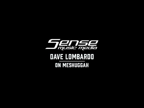 Dave Lombardo on hearing MESHUGGAH for the first time // SENSE MUSIC MEDIA