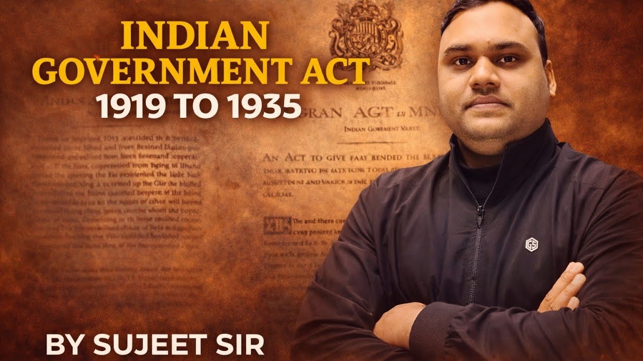 Government of India Act 1919 & 1935 Explained | भारत सरकार अधिनियम 1919 और 1935 की संपूर्ण व्याख्या