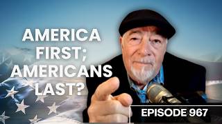 AMERICA FIRST; AMERICANS LAST - #967