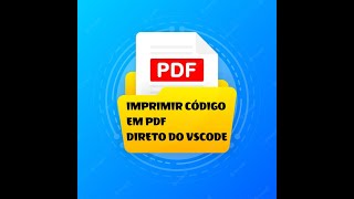 Imprimir códigos PDF do VsCode
