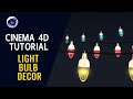 Light Bulb Decor - Cinema 4D Tutorial