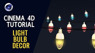 Light Bulb Decor - Cinema 4D Tutorial