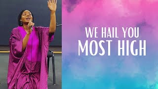 Video thumbnail of "WE HAIL YOU MOST HIGH"