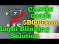 Canon G1000 Red Light Blinking | Support Code 5B00 Solution