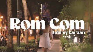 ROMCOM by Aubrey Caraan (Performance Video)