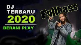DJ SLOW TERBARU 2020 ll Paling Baper ll Berani Play.....