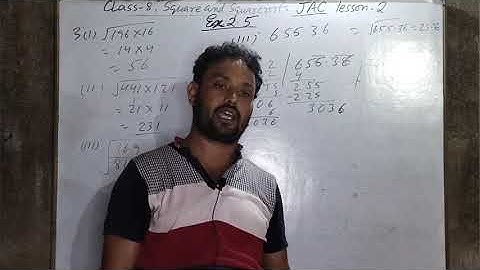 SQUARE AND SQUARE ROOTS, CLASS 8, LESSON 2, EXERCISE 2.5, JAC, question 1 to 11