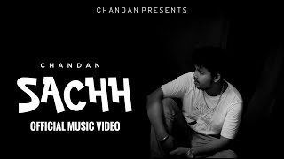 CHANDAN - SACHH (OFFICIAL VIDEO)