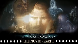 Shadow of Mordor - The Movie [Part 1]