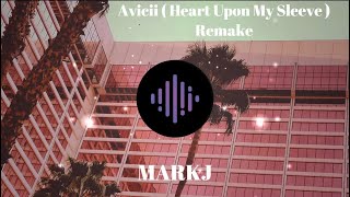 AVICII ( Hart Upon My Sleeve ) Remix