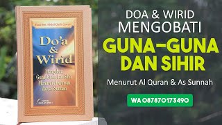 Review Buku Doa dan Wirid Mengobati Guna-Guna dan Sihir Menurut Al Quran dan As Sunnah Review Buku Doa dan Wirid Mengobati Guna-Guna dan Sihir Menurut Al Quran dan As Sunnah