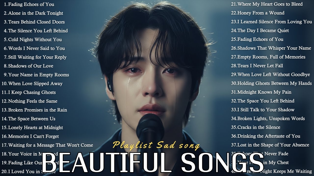 Beautiful Songs 2025✮🎧✮ - Emotional & Sad Songs 💔
